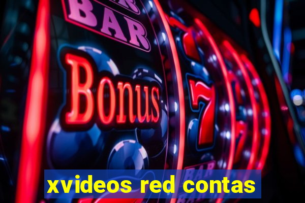 xvideos red contas